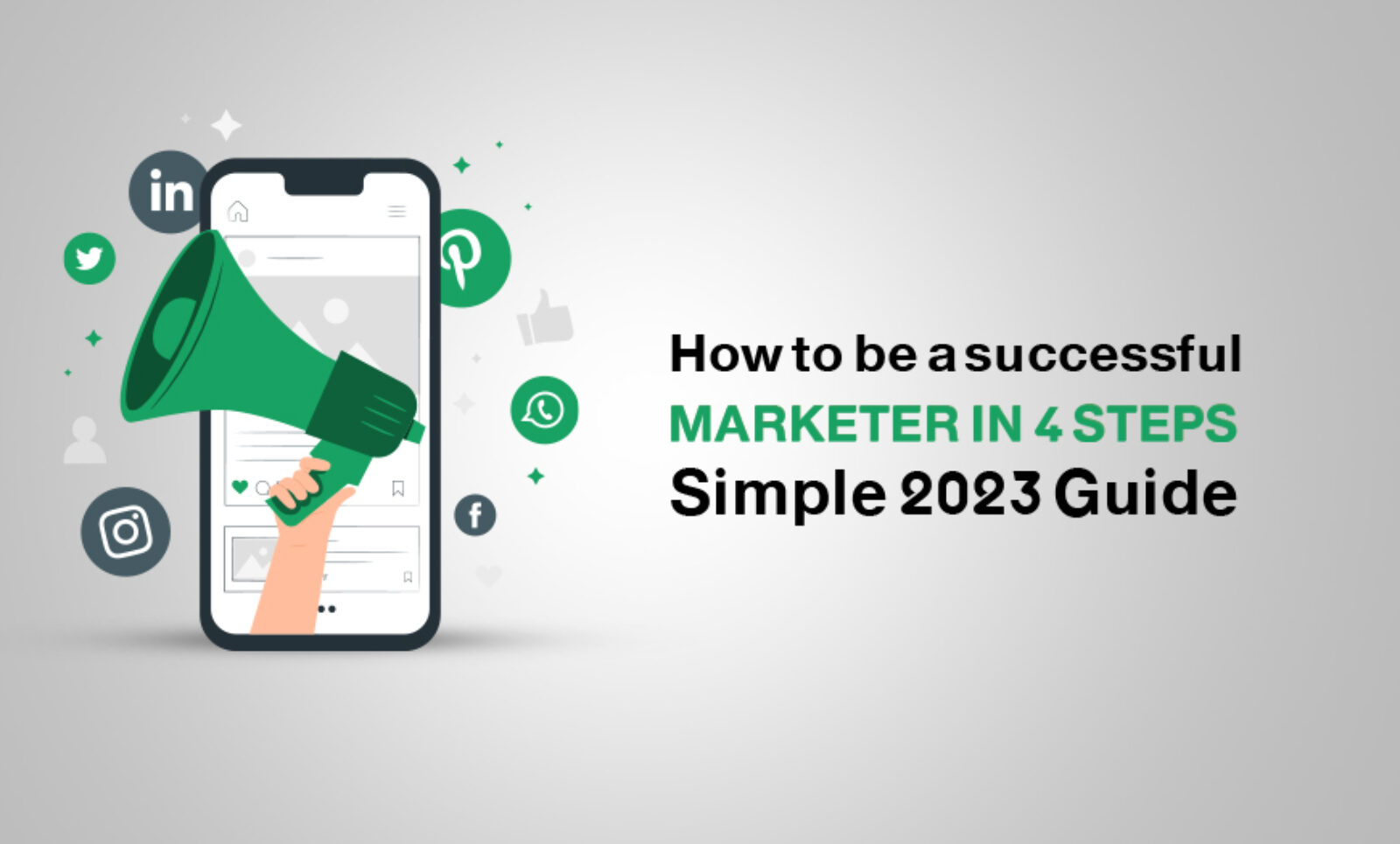 How to be a successful marketer in 4 steps – Simple 2023 Guide